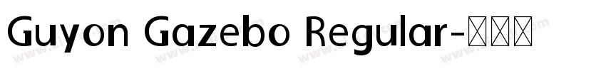 Guyon Gazebo Regular字体转换
